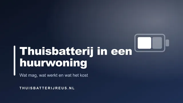 Cover met de tekst Thuisbatterij in een huurwoning